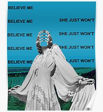 SHE JUST WON'T BELIEVE ME Poster