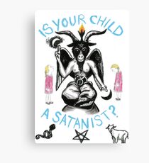 Is Your Child A Satanist? Canvas Print