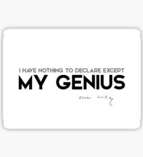 declare my genius - oscar wilde Sticker