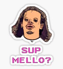 SUP MELLO? Sticker