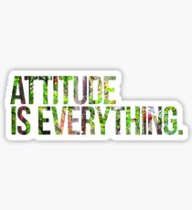 Attitude is everything Sticker
