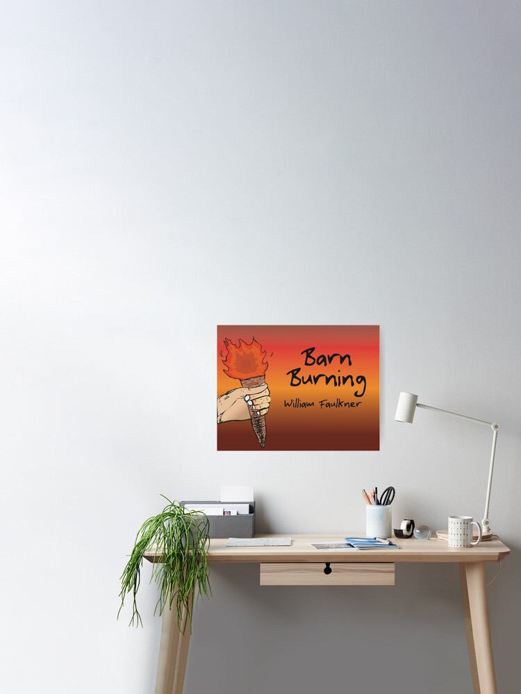 William Faulkners Barn Burning Poster Poster By Wylderr Redbubble