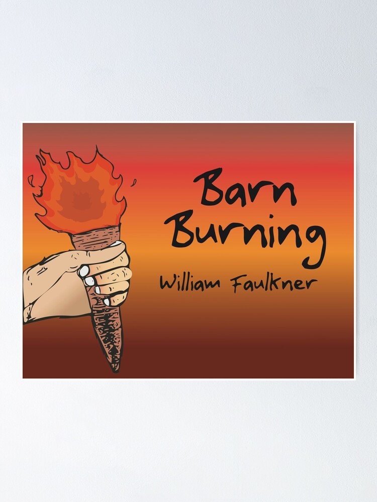 William Faulkners Barn Burning Poster Poster By Wylderr Redbubble