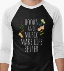 books and music make life better Men's Baseball ¾ T-Shirt