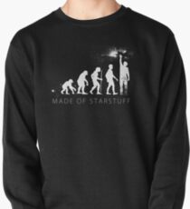 We are made of star stuff Pullover