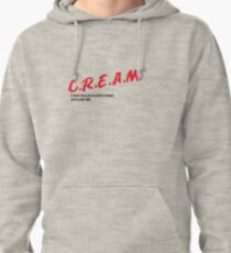 C.R.E.A.M. cash rules everything around me Pullover Hoodie