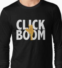 click. boom. Long Sleeve T-Shirt