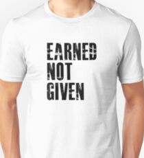 Earned Not Given Slim Fit T-Shirt