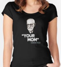 "Your Mom" - Sigmund Freud Quote Women's Fitted Scoop T-Shirt