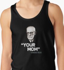 "Your Mom" - Sigmund Freud Quote Men's Tank Top