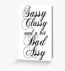 Sassy Classy und ein bisschen schlecht Assy Grußkarte