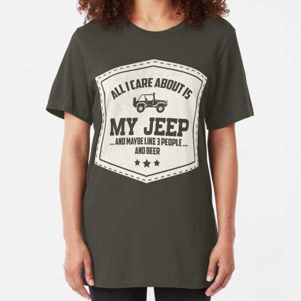 all i care about is my jeep shirt