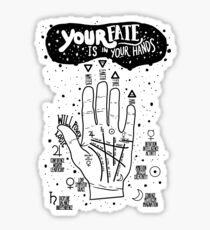 Your fate is in your hands Sticker