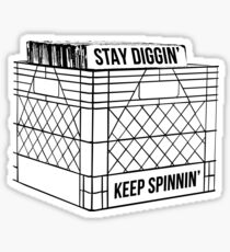 Stay Diggin' & Keep Spinnin' Sticker