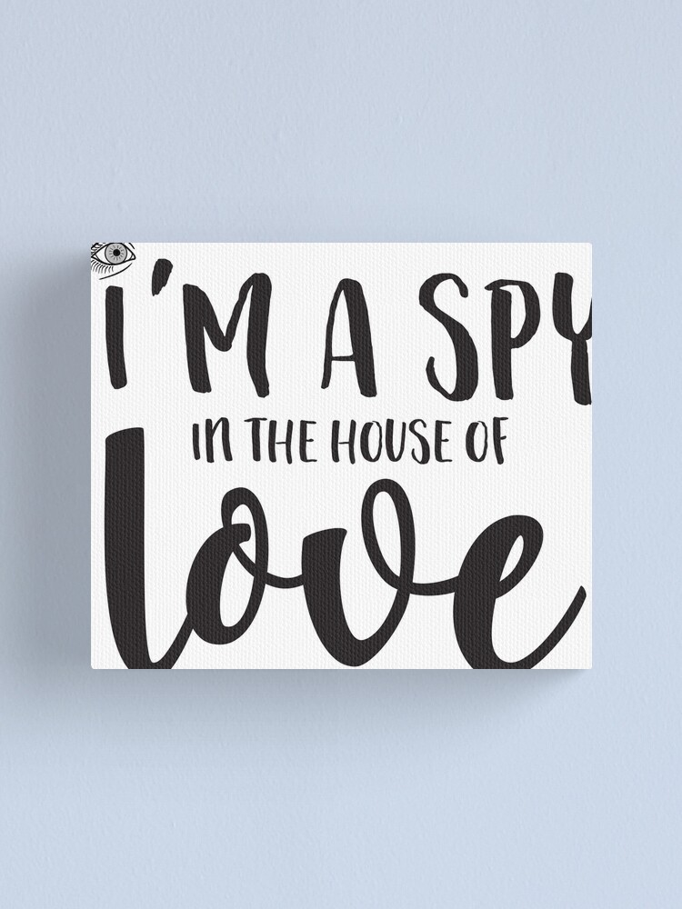 Im A Spy In House Of Love Jim Morrison Lyrics Quotes Typography Canvas Print