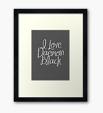 I Love Daemon Black Script Framed Print