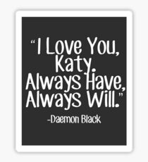Lux Series Quote - I Love You, Katy Sticker