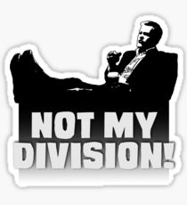 "Not My Division" Sticker