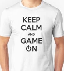 Keep calm and game on. Unisex T-Shirt