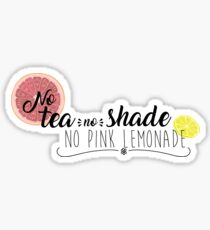 No Tea No Shade Sticker