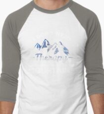 I Don't Need Therapy, I Just Need To Go To The Mountains Men's Baseball ¾ T-Shirt