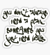 Biker Statement Grafitti You need balls Sticker