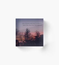 Late Dawns and Early Sunsets Acrylic Block
