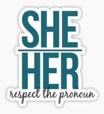 respect the pronoun - her Sticker