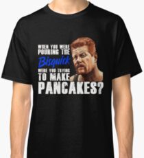Abraham's "Pouring the Bisquick" Quote Classic T-Shirt