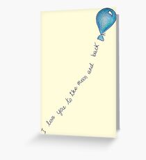 I love you to the moon and back Greeting Card