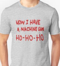 Die Hard Now I Have a Machine Gun Unisex T-Shirt