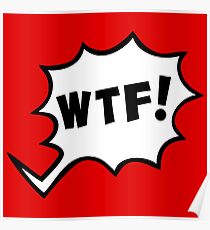 wtf funny quote what the fuck Poster