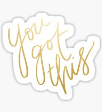 You got this Pt.2 Sticker