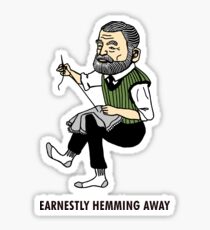 "Earnestly Hemming Away" Sticker
