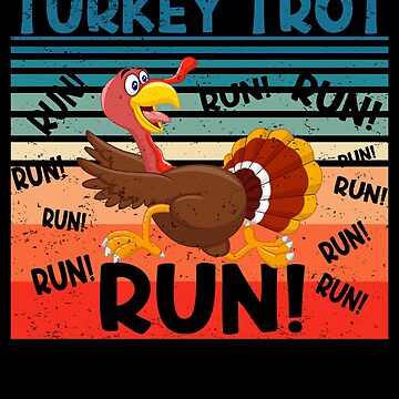 Retro Vintage TURKEY TROT RUN! Funny Thanksgiving Turkey Trot