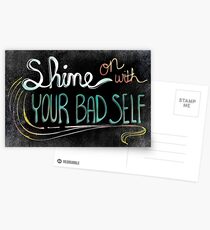 Shine On With Your Bad Self Postcards