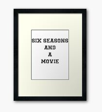 Six Seasons And A Movie Framed Print