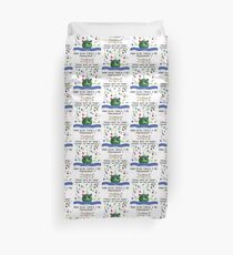 Something in the water - How else could I be pregnant. Duvet Cover