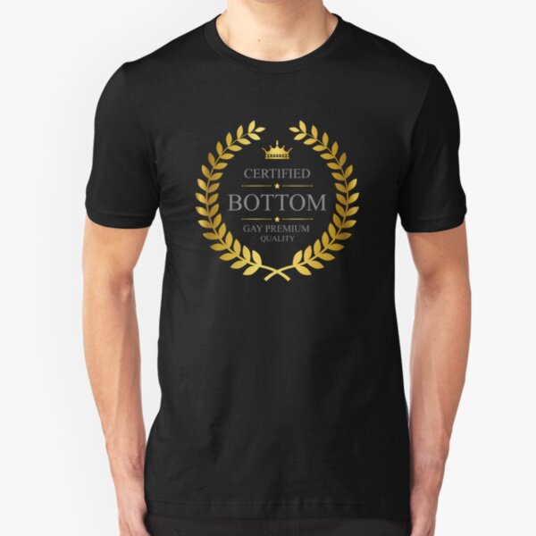 gay bottom shirt