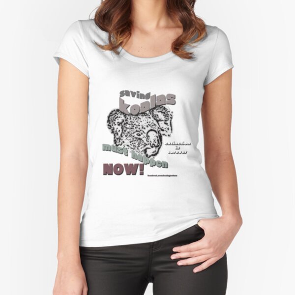 Saving koalas NOW Fitted Scoop T-Shirt