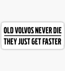Old Volvos Never Die They Just Get Faster Turbobricks Sticker
