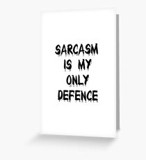 Sarcasm Greeting Card