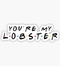 YOU'RE MY LOBSTER Sticker
