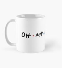 OH MY GAWD Mug
