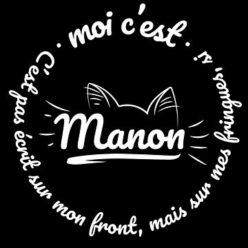 Aperçu de l'œuvre Moi c'est Manon, c'est pas écrit sur mon front, mais sur mes fringues, si ! de Kaelestys