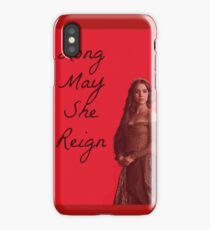 Long May She Reign! iPhone Case