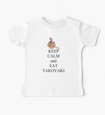Keep calm and eat takoyaki Baby Tee