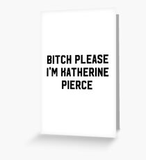 The Vampire Diaries - Katherine Pierce Greeting Card