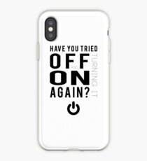 Have you tried turning it off and on again? iPhone Case