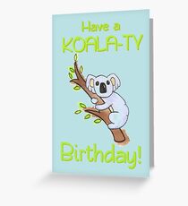 Koala-ty. Greeting Card